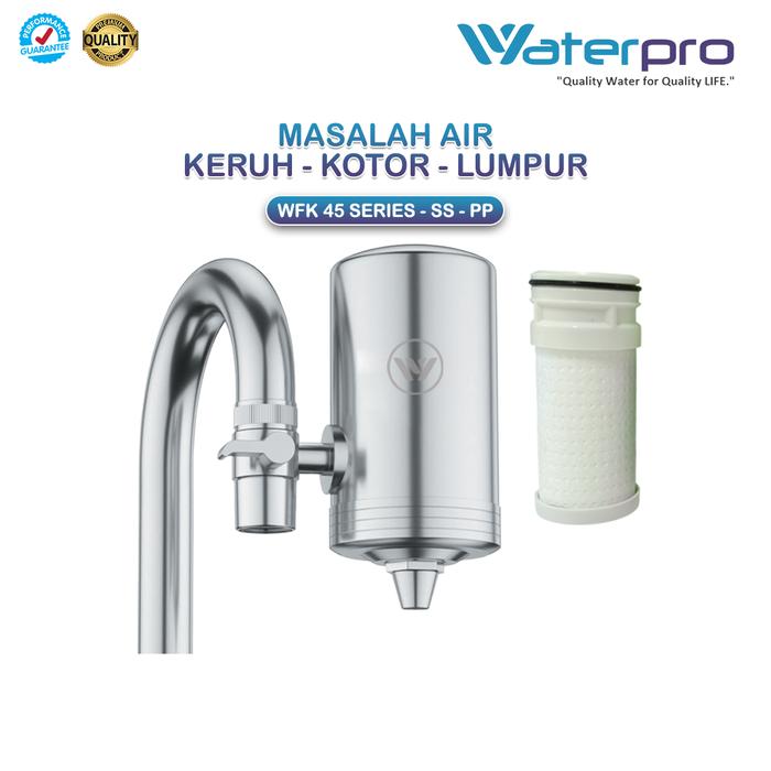 Filter Air Kran Wastafel WFK 45 - Stainless Steel Waterpro - Dengan 4 Media Filter